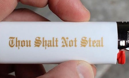 Thou shalt not steal my lighterThou shalt not steal my lighter